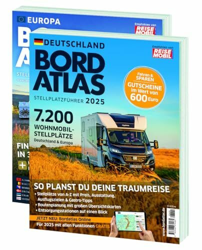 Bordatlas Stellplatzführer 2025: Deutschland und Europa, 7.200 Stellplätze, große Übersichtskarten, Stellplatz-Gutscheine im Wert von 600 Euro und neu: Online-Stellplatzsuche in 2025 inklusive