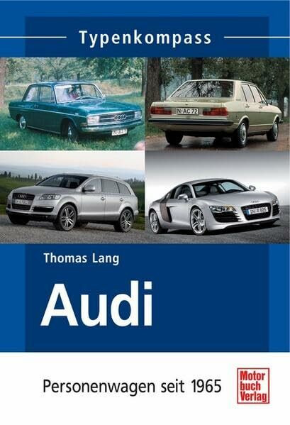 Audi: Personenwagen seit 1965 (Typenkompass)