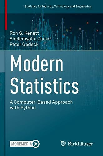 Modern Statistics: A Computer-Based Approach with Python (Statistics for Industry, Technology, and Engineering)