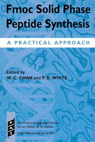Fmoc Solid Phase Peptide Synthesis: A Practical Approach (Practical Approach Series, Band 222)