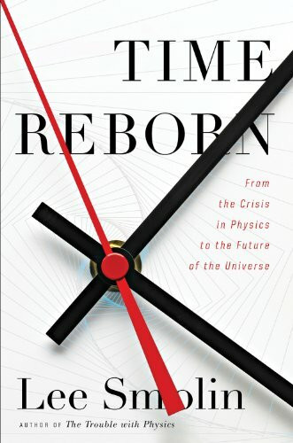 Time Reborn: From the Crisis in Physics to the Future of the Universe