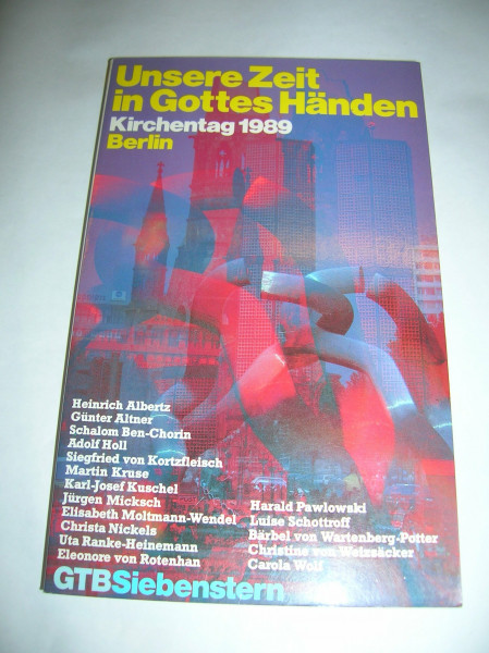 Kirchentag 1989 Berlin. Unsere Zeit in Gottes Händen.