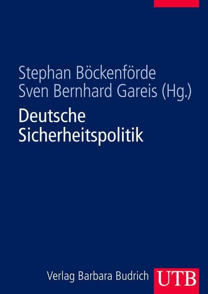 Deutsche Sicherheitspolitik: Herausforderungen, Akteure und Prozesse