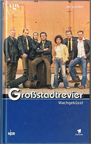Großstadtrevier. Wachgeküsst