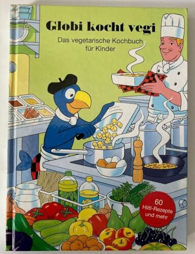 Globi kocht vegi: Das vegetarische Kochbuch für Kinder (Globi Kochbuch)
