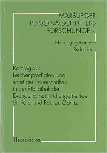 Katalog der Leichenpredigten und sonstiger Trauerschriften in der Bibliothek der Evangelischen Kirch