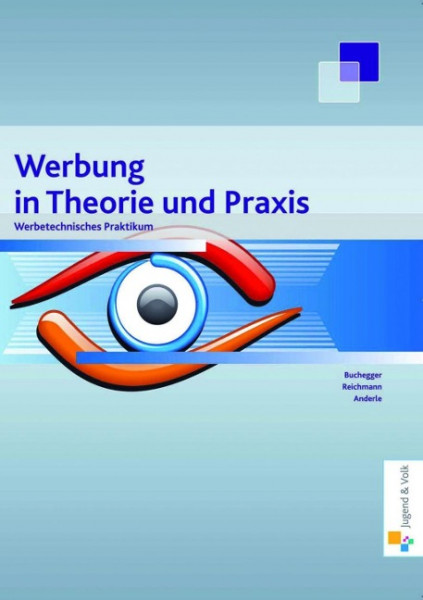 Werbung in Theorie und Praxis, Band 1