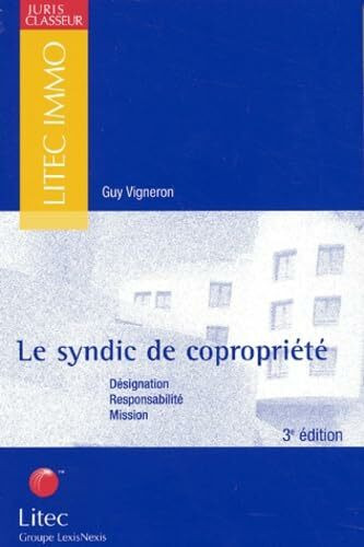 Le Syndic De Copropriete. 3eme Edition