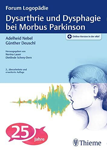 Dysarthrie und Dysphagie bei Morbus Parkinson (Forum Logopädie)