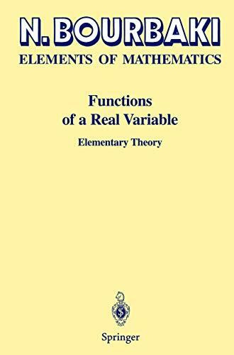 Functions of a Real Variable: Elementary Theory (Elements De Mathematique)