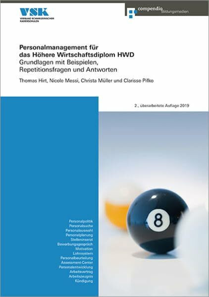 Personalmanagement für das Höhere Wirtschaftsdiplom HWD: Grundlagen mit Beispielen, Repetitionsfragen und Antworten (Höheres Wirtschaftsdiplom HWD)