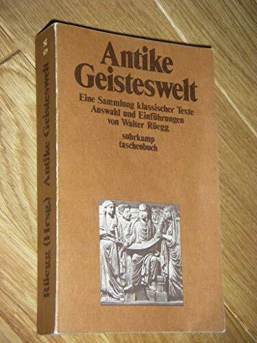 Antike Geisteswelt. Eine Sammlung klassischer Texte.
