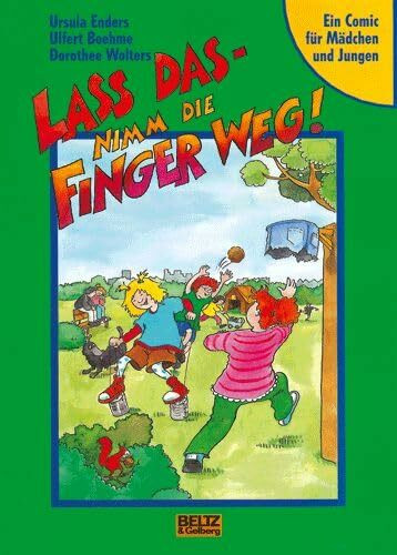 Lass das - Nimm die Finger weg!: Ein Comic für Mädchen und Jungen