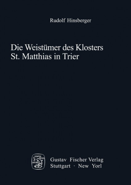 Die Weistümer des Klosters St. Matthias in Trier