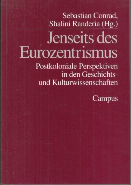Jenseits des Eurozentrismus: Postkoloniale Perspektiven in den Geschichts- und Kulturwissenschaften
