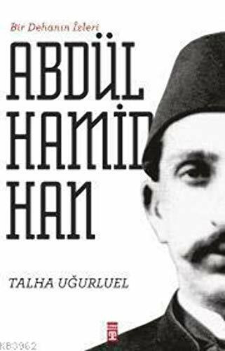 Abdülhamid Han: Bir Dehanın İzleri