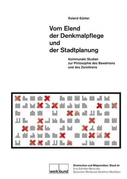 Vom Elend der Denkmalpflege und der Stadtplanung