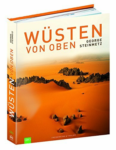 Wüsten von oben: Ausgezeichnet mit dem ITB BuchAward 2013, Reisebildband
