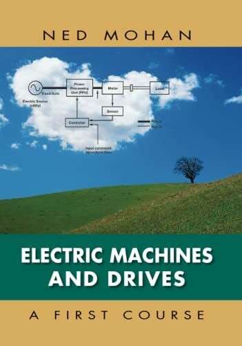 Electric Machines and Drives: A First Course