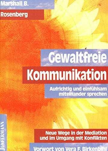 Gewaltfreie Kommunikation: Eine Sprache des Lebens