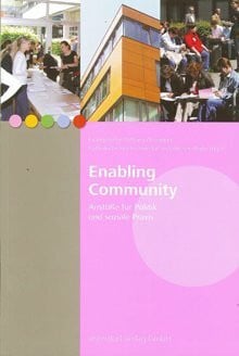 Enabling Community: Anstöße für Politik und soziale Praxis