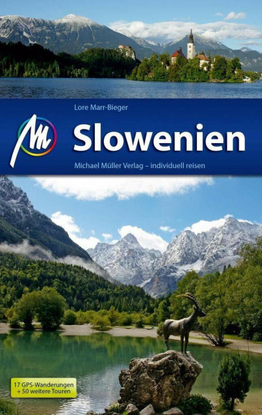 Slowenien Reiseführer Michael Müller Verlag: Individuell reisen mit vielen praktischen Tipps.