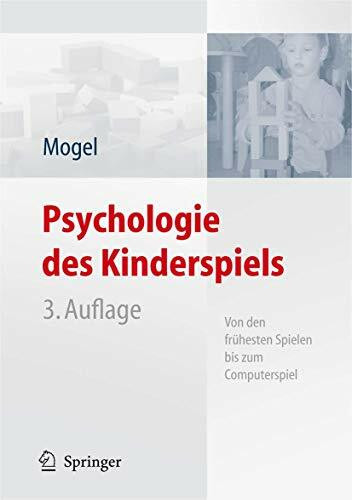 Psychologie des Kinderspiels: Von den frühesten Spielen bis zum Computerspiel