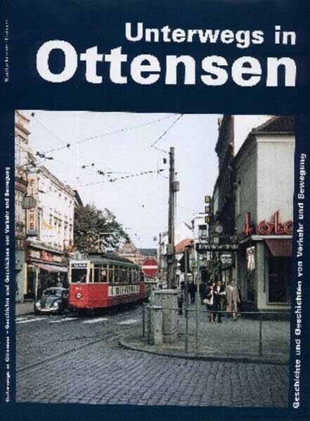 Unterwegs in Ottensen: Geschichte und Geschichten von Verkehr und Bewegung