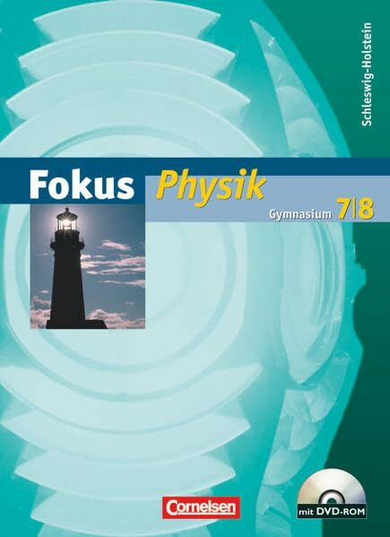 Fokus Physik - Gymnasium Schleswig-Holstein - 7./8. Schuljahr: Schulbuch mit DVD-ROM