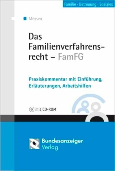 Das Familienverfahrensrecht - FamFG: Praxiskommentar mit Einführung, Erläuterungen, Arbeitshilfen Das Familienverfahrensrecht - FamFG: Praxiskommentar mit Einführung, Erläuterungen, Arbeitshilfen