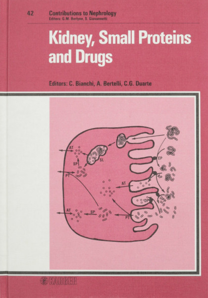 Contributions to Nephrology / Kidney, Small Proteins and Drugs: 3rd International Symposium of Nephrology, Montecatini Terme, May 1983