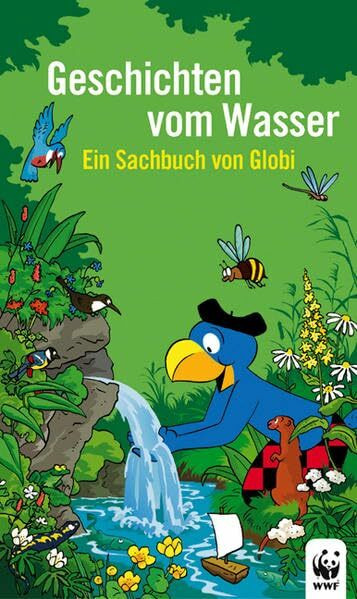 Geschichten vom Wasser: Ein Sachbuch von Globi - Globi Wissen Band 4