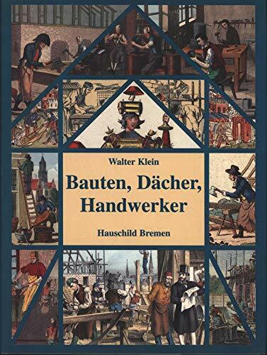 Bauten, Dächer, Handwerker