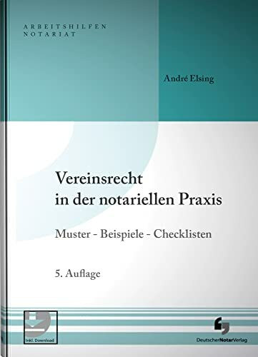 Vereinsrecht in der notariellen Praxis: Muster - Beispiele - Checklisten, Buch inkl. Muster-Download (Arbeitshilfen Notariat)