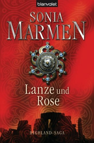 Lanze und Rose: Highland-Saga