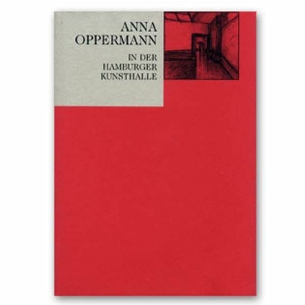 Anna Oppermann in der Hamburger Kunsthalle: "Öl auf Leinwand", "MKÜVO (Mach Kleine, Überschaubare, Verkäufliche Objekte!)", "MKÜVO-Fensterecke"