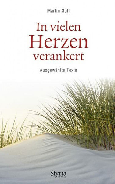 In vielen Herzen verankert: Ausgewählte Texte