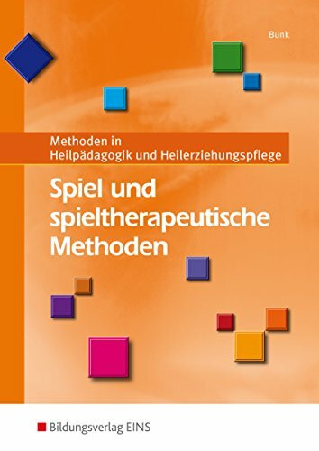 Methoden in Heilpädagogik und Heilerziehungspflege / Spiel und spieltherapeutische Methoden: Methoden in Heilpädagogik und Heilerziehungspflege: Schülerband