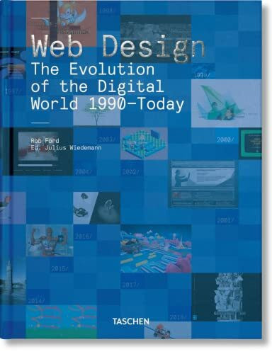 Web Design. The Evolution of the Digital World 1990–Today