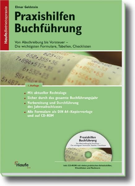Praxishilfen Buchführung: Von Abschreibung bis Vorsteuer - Die wichtigsten Formulare, Tabellen, Checklisten. (Haufe Praxis-Ratgeber)