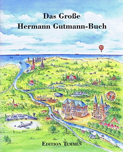 Das Große Hermann Gutmann Buch: Eine Auswahl der besten Geschichten