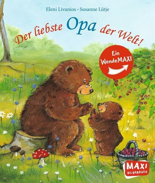 Der liebste Opa der Welt! / Die liebste Oma der Welt!: Wende_MAXI (MAXI Bilderbuch)