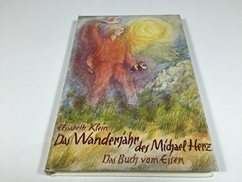 Das Wanderjahr des Michael Herz - Das Buch vom Eisen