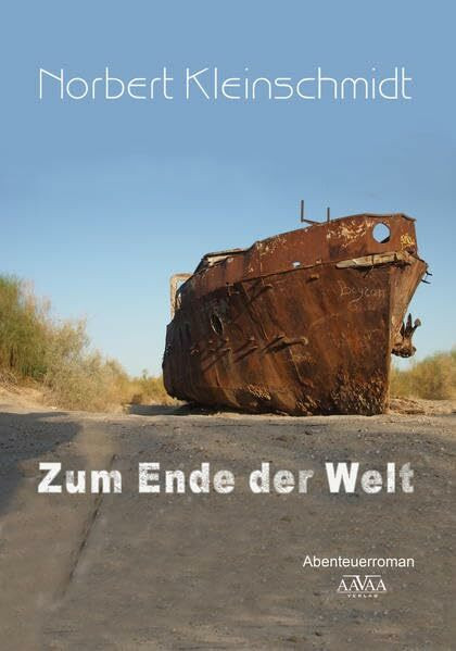 Zum Ende der Welt: Abenteuerroman
