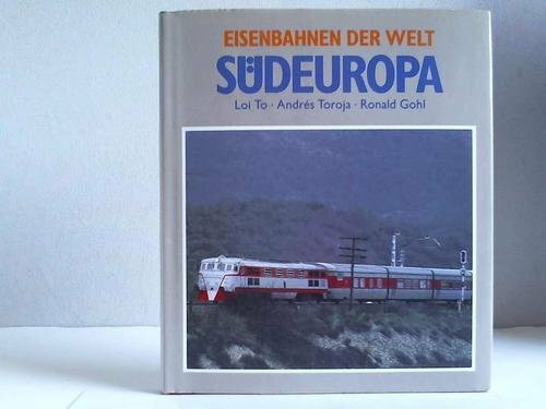 Eisenbahnen der Welt - Südeuropa