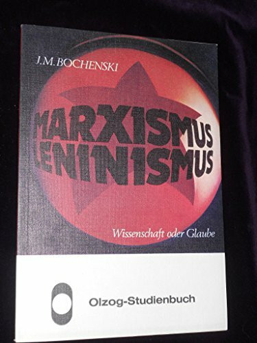 Marxismus - Leninismus - Wissenschaft Oder Glaube