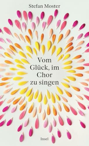 Vom Glück, im Chor zu singen: Ein Buch für alle, Sängerinnen wie Zuhörer, denn Singen bewegt | Vom Männergesangsverein bis zum queeren Vokalensemble – die Welt der Chöre neu entdeckt