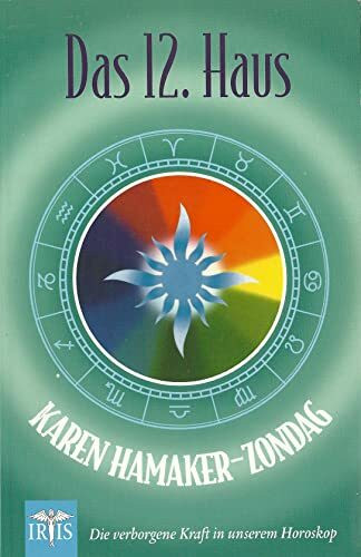 Das 12. Haus: Die verborgene Kraft in unserem Horoskop