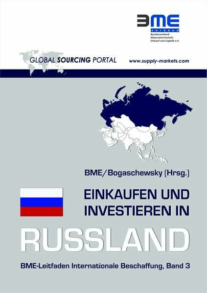 Einkaufen und Investieren in Russland (BME-Leitfaden Internationale Beschaffung, Band 3)