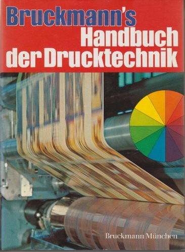 Bruckmann s Handbuch der Drucktechnik